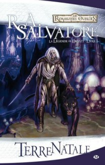 Terre natale (La Légende de Drizzt, #1) - R.A. Salvatore