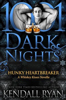 Hunky Heartbreaker - Kendall Ryan