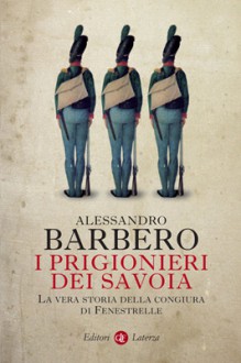 I prigionieri dei Savoia - Alessandro Barbero