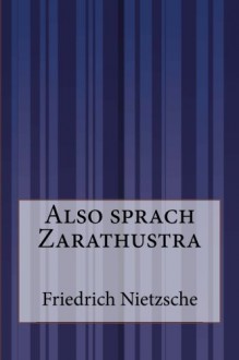 Also sprach Zarathustra - Friedrich Nietzsche