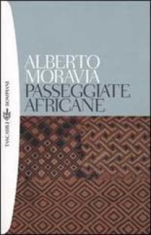 Passegiate africane - Alberto Moravia