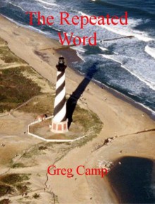 The Repeated Word - Greg Camp