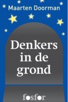 Denkers in de grond - Maarten Doorman