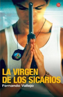 La virgen de los sicarios - Fernando Vallejo