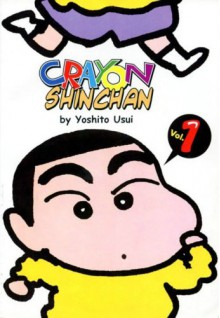 Crayon Shinchan: Bk. 1 - Yoshito Usui