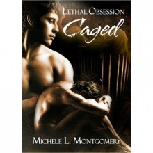 Caged - Michele L. Montgomery