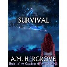 Survival (The Guardians of Vesturon, #1) - A.M. Hargrove