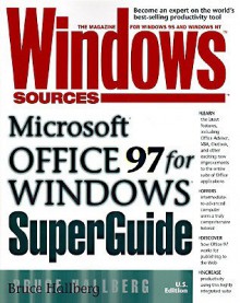 Windows Sources Microsoft Office 97 For Windows Superguide - Bruce Hallberg