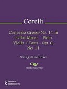 Concerto Grosso No. 11 in B-flat Major (Solo Violin 1 Part) - Op. 6, No. 11 - Arcangelo Corelli