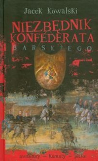 Niezbędnik konfederata barskiego + CD. - Jacek Kowalski