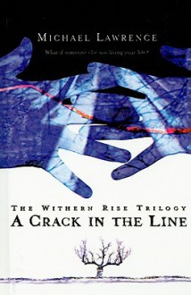 A Crack in the Line - Michael Lawrence