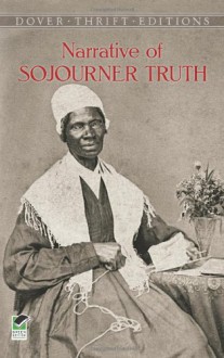 The Narrative of Sojourner Truth - Sojourner Truth