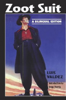 Zoot Suit - Luis Valdez, Edna Ochoa, Jorge Huerta