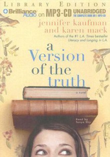 A Version of the Truth - Jennifer Kaufman, Karen Mack