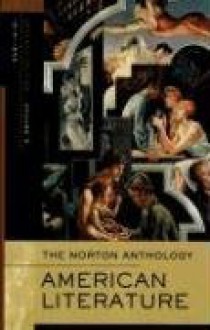 The Norton Anthology of American Literature (Seventh Edition) (Vol. D) - Nina Baym