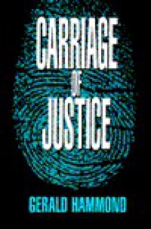 Carriage of Justice - Gerald Hammond