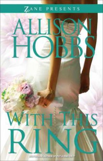 With This Ring: A Novel - Allison Hobbs