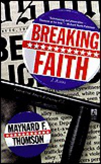 Breaking Faith - Maynard F. Thomson