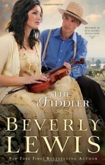 Fiddler, The (Home to Hickory Hollow) - Beverly Lewis