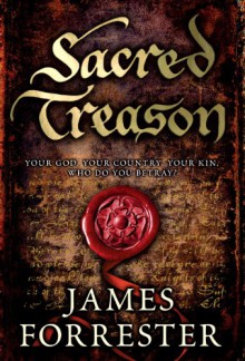 Sacred Treason - James Forrester