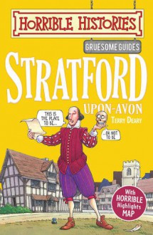 Stratford-Upon-Avon (Horrible Histories Handbooks) - Terry Deary, Mike Phillips, Mike Phillips