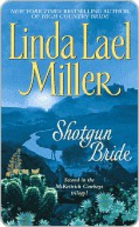 Shotgun Bride - Linda Lael Miller