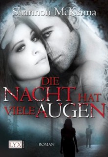 Die Nacht hat viele Augen - Shannon McKenna, Isabell Bauer