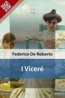 I Viceré (Italian Edition) - Federico De Roberto