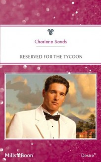 Mills & Boon : Reserved For The Tycoon (Suite Secrets) - Charlene Sands