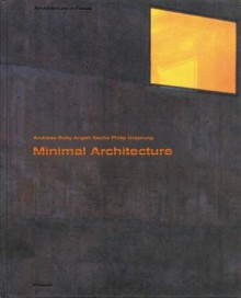 Minimal Architecture - Ilka Ruby, Philip Ursprung