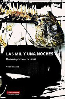 Las mil y una noches, volumen 3 - Anonymous, Frederic Amat