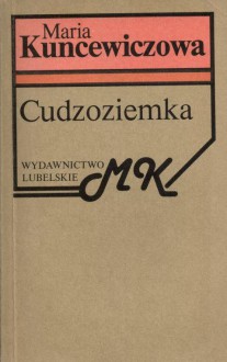 Cudzoziemka - Kuncewiczowa Maria