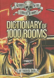 Dictionary of 1,000 Rooms - Michael Dahl, Bradford Kendall