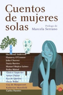 Cuentos de mujeres solas (Spanish Edition) - Marcela Serrano, Sherwood Anderson