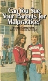 Can You Sue Your Parents for Malpractice? [With Paperback and Guide] - Paula Danziger