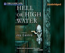 Hell or High Water - Joy Castro, Roxanne Hernandez