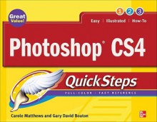 Photoshop Cs4 Quicksteps - Carole Boggs Matthews, Gary David Bouton