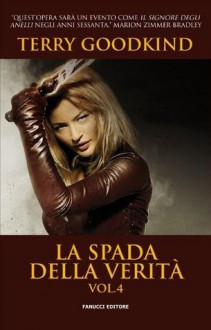 La Spada della verità vol. 4 (Italian Edition) - Terry Goodkind, Nicola Gianni