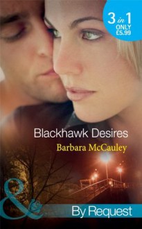 Blackhawk Desires (By Request) - Barbara McCauley