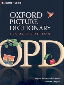 Oxford Picture Dictionary English-Urdu: Bilingual Dictionary for Urdu speaking teenage and adult students of English - Jayme Adelson-Goldstein, Norma Shapiro