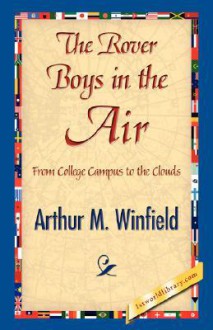 The Rover Boys in the Air - Arthur M. Winfield