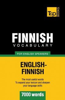 Finnish Vocabulary for English Speakers - 7000 Words - Andrey Taranov