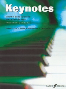 Keynotes: Grades 2-3, Early Intermediate-Intermediate: Essential Piano Repertoire from Across the Ages - John Lenehan