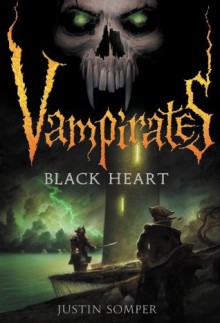 Vampirates: Black Heart - Justin Somper