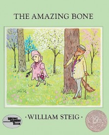 The Amazing Bone - William Steig