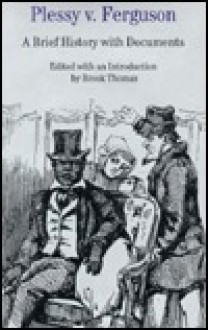 Plessy V. Ferguson - Brook Thomas