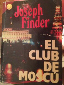 El Club de Moscú - Joseph Finder