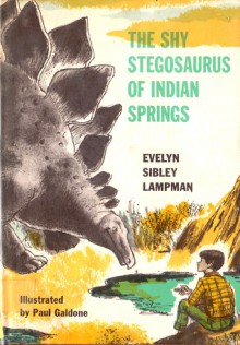 The Shy Stegosaurus of Indian Springs - Evelyn Sibley Lampman, Paul Galdone