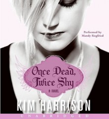 Once Dead, Twice Shy - Mandy Siegfried, Kim Harrison