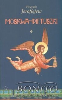 Moskwa-Pietuszki - Wieniedikt Jerofiejew